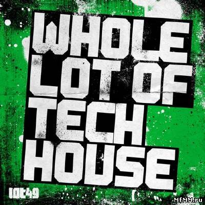 Whole Lot Of Tech House V1 (2012)