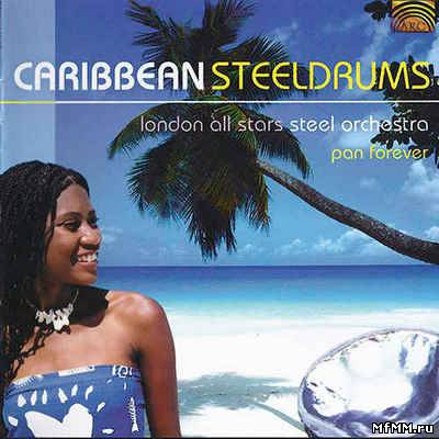 London All Stars Steel Orchestra - Caribbean Steeldrums (2004)