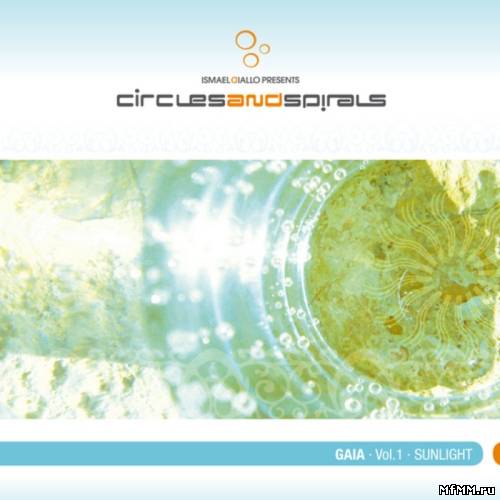 Circles and Spirals - Gaia Vol 1: Sunlight (2011)