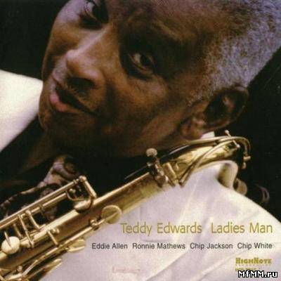 Teddy Edwards - Ladies Man (2001)