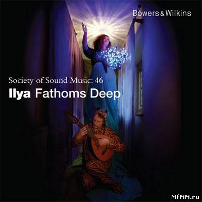 Ilya - Fathoms Deep (2012) HQ