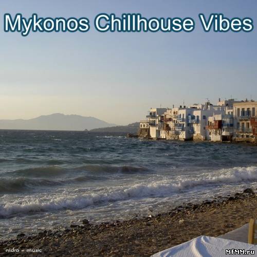 VA - Mykonos Chillhouse Vibes (2012)