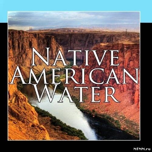 VA - Native American Sacred Waters (2011)