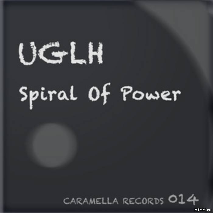 UGLH - Spiral Of Power EP (2012)