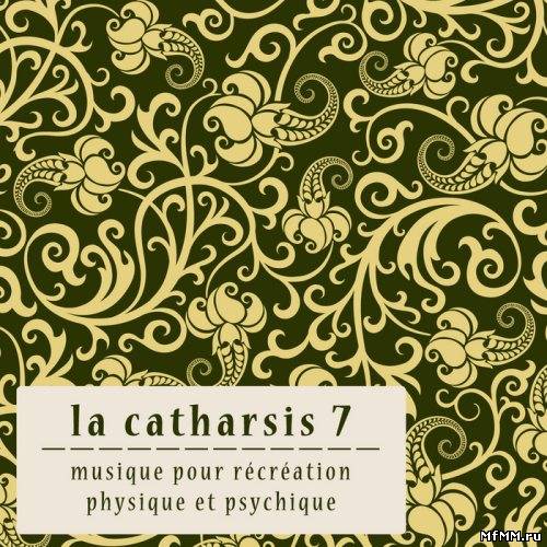 VA - La Catharsis: Septieme Edition 7 (2012)