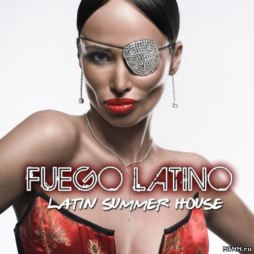 VA - Fuego Latino (Latin Summer House) (2011)