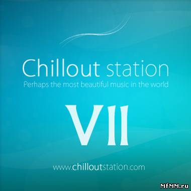 VA - Chillout station Vol.7 (2011)