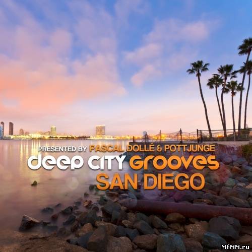 VA - Deep City Grooves San Diego (presented by Pascal Dolle & Pottjunge)(2012)