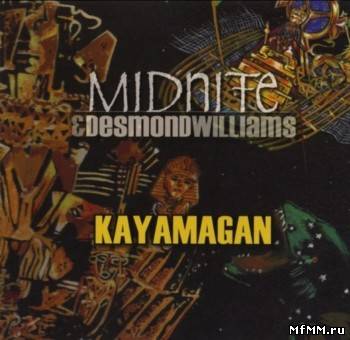 Midnite & Desmond Williams - Kayamaga (2008)