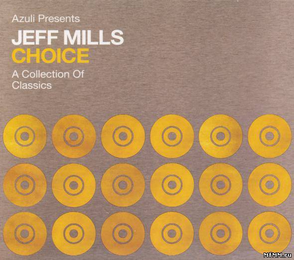 VA - Azuli Presents: Jeff Mills - Choice - A Collection Of Classics 2CD (2004)