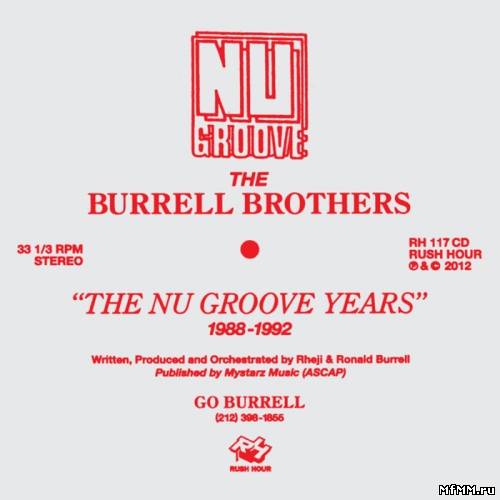 VA - The Burrell Brothers: The Nu Groove Years 1988-1992 (2012)