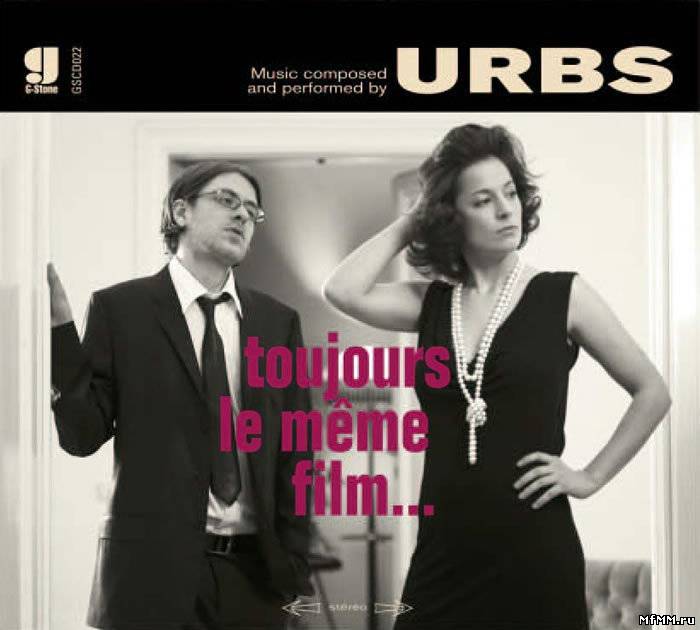 Urbs - Toujours Le Même Film... (2005)