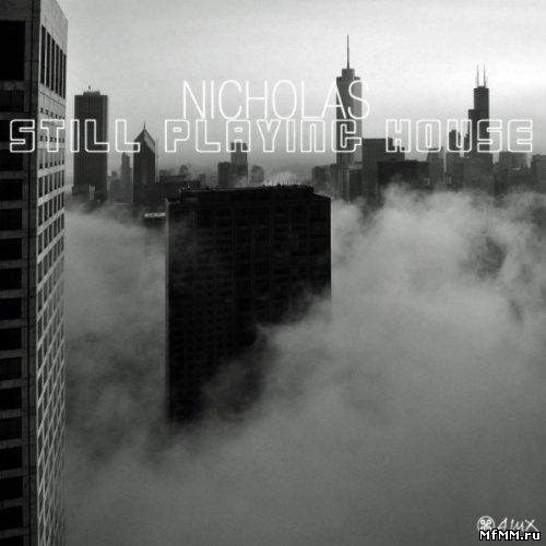 Nicholas - Still Playing House (2012)