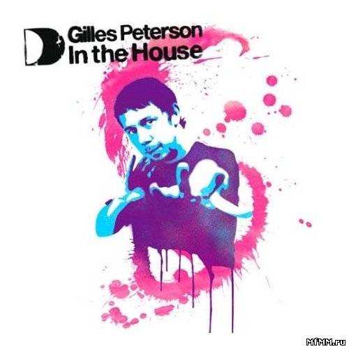 VA - Gilles Peterson - In The House 3CD (2008)