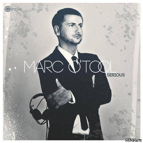 Marc O Tool - Serious (2012)