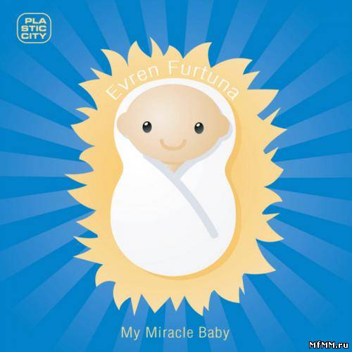 Evren Furtuna - My Miracle Baby EP (2012)