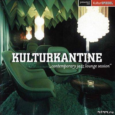 VA - Kulturkantine: Contemporary Jazz Lounge Session (2008)