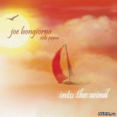 Joe Bongiorno - Into the Wind: Solo Piano (2011)