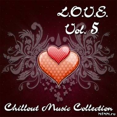 VA - L.O.V.E. Vol.5: Chillout Music Collection (2012)