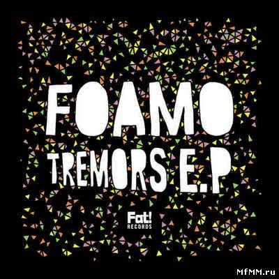 Foamo - Tremors [EP] (2012)