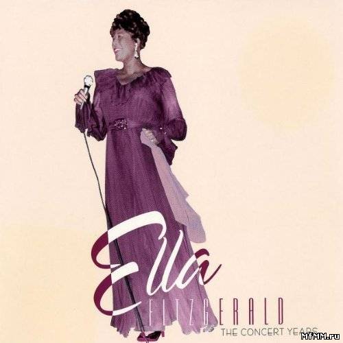 Ella Fitzgerald - The Concert Years [4CD Box set] (1994)