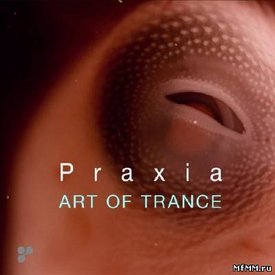 Art Of Trance - Praxia (2012)