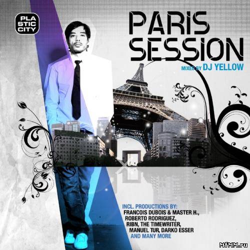 VA - Paris Session (mixed by DJ Yellow) (2010)