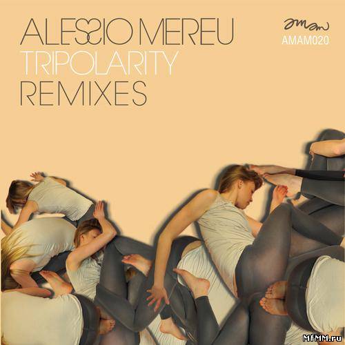 Alessio Mereu - Tripolarity Remixes EP (2012)