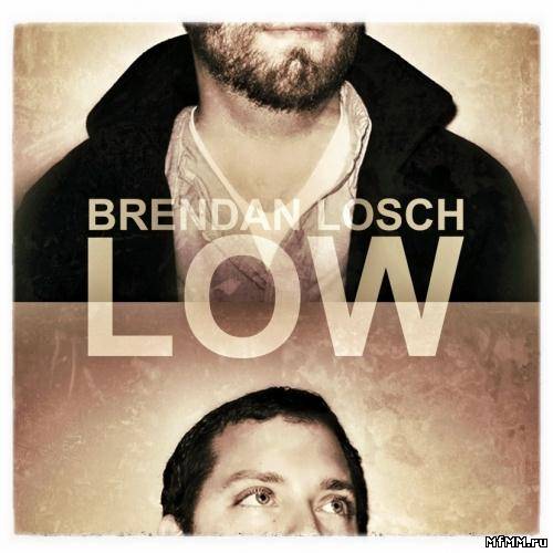 Brendan Losch - Low (2012)