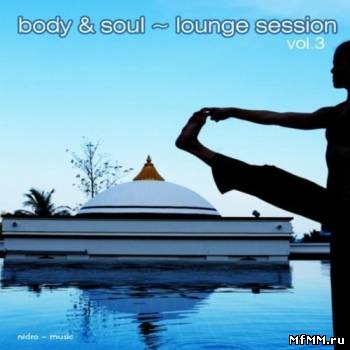 VA - Body & Soul: Lounge Session Vol.3 (2012)