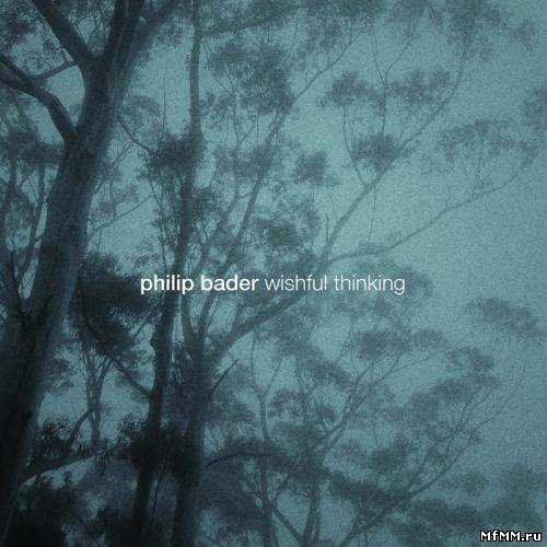 Philip Bader - Wishful Thinking (2012)