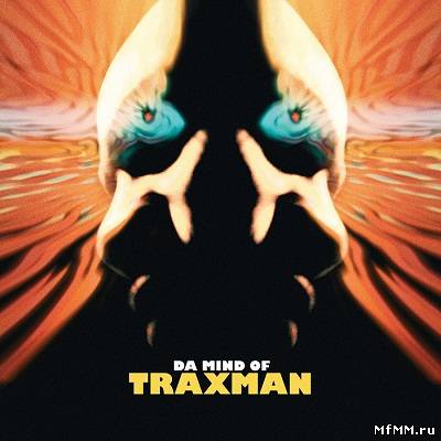 Traxman - Da Mind Of Traxman (2012)