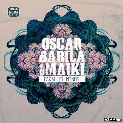 Oscar Barila & Maiki - Parallel Minds (2012)