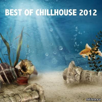 Best Of Chillhouse 2012 (2012)