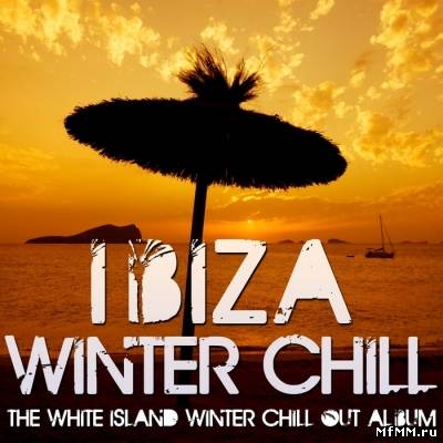 VA - Ibiza Winter Chill (The White Island Winter Chill-Out Album)(2012)