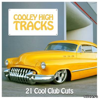 VA - Cooley High Tracks: 21 Cool Club Cuts (2012)