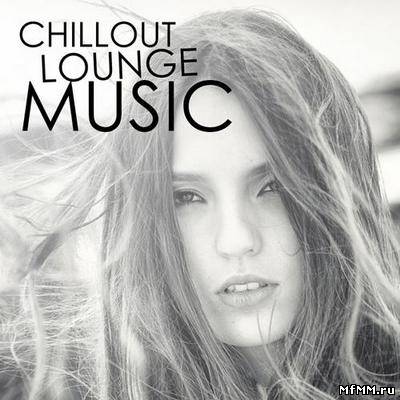 VA - Chillout Lounge Music (2012)