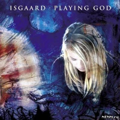 Isgaard - Playing God (2012)