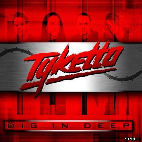 Tyketto - Dig In Deep (2012)