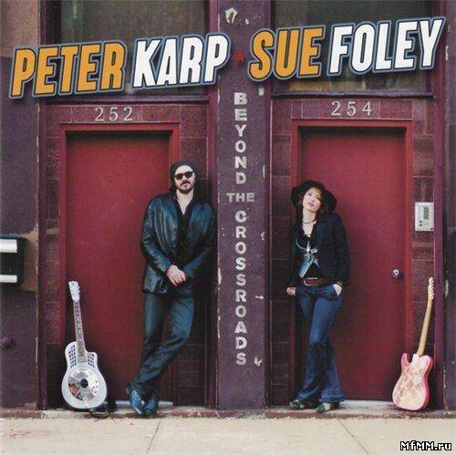 Peter Karp & Sue Foley - Beyond the Crossroads (2012)