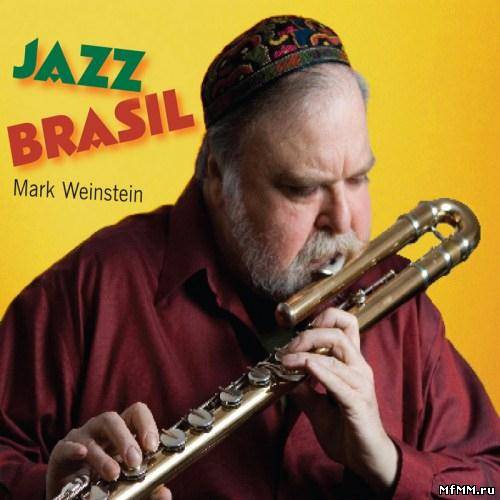 Mark Weinstein - Jazz Brasil (2010)