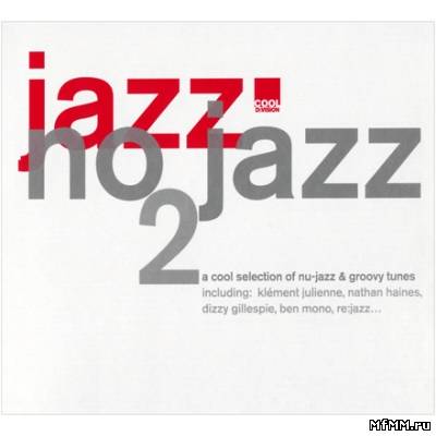 VA - Jazz No Jazz, Vol. 2 (2004)