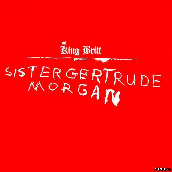 King Britt Presents: Sister Gertrude Morgan (2005)