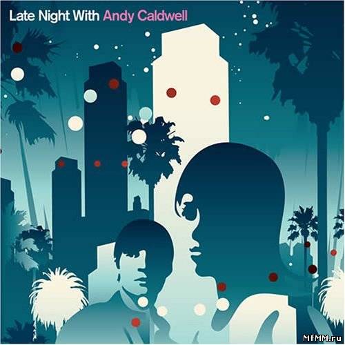 VA - Late Night With Andy Caldwell (2005)