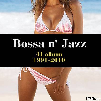 VA - Bossa N' Jazz (41 album) (1991-2010)