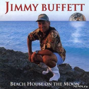 Jimmy Buffett - Beach House on the Moon (1999)