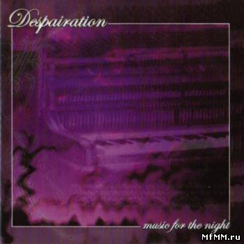 Despairation - Music for the Night (2004)