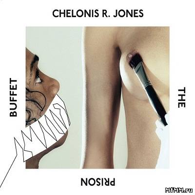 Chelonis R. Jones - The Prison Buffet (2012)