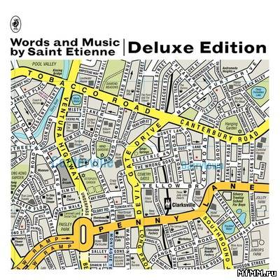 Saint Etienne - Words and Music by Saint Etienne (Deluxe Edition) (2012)