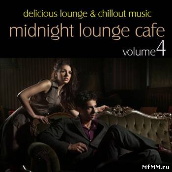 VA - Midnight Lounge Cafe Vol. 4 (2010)